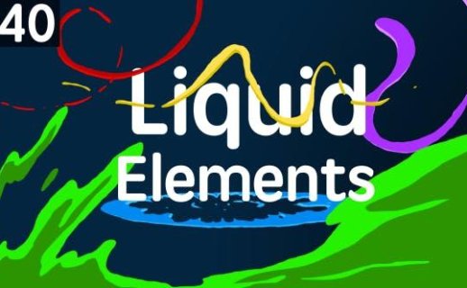 140个液体MG运动图形流体动画 Liquid Elements